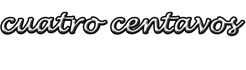 Cuatro centavos